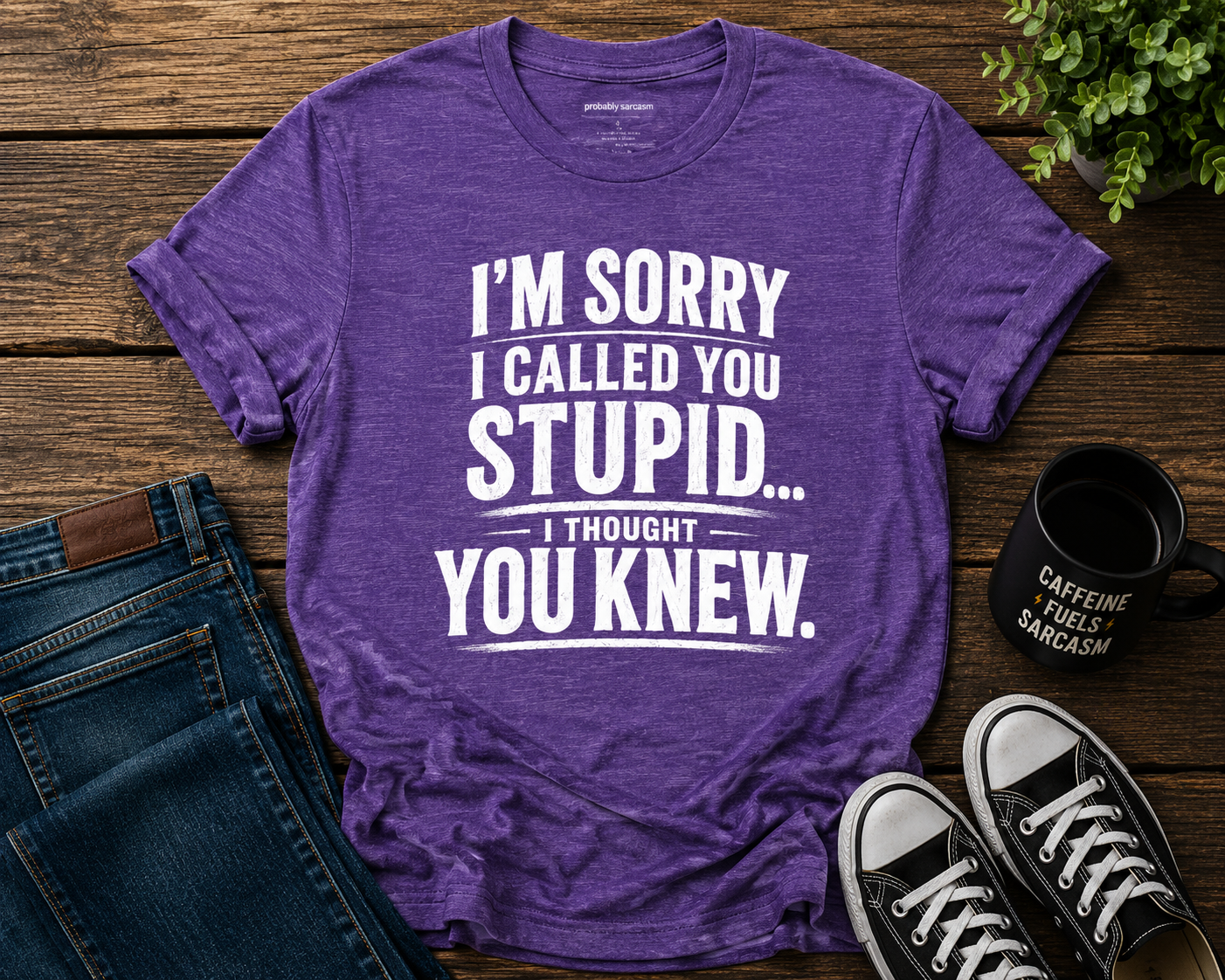 Sorry I Called You Stupid...