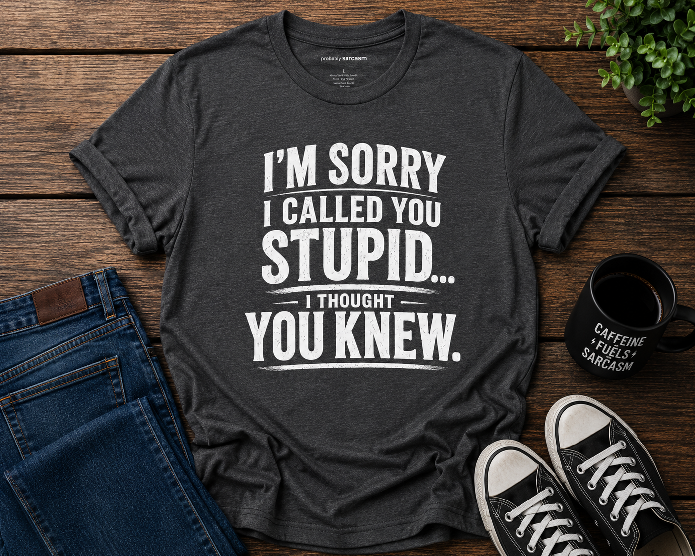 Sorry I Called You Stupid...