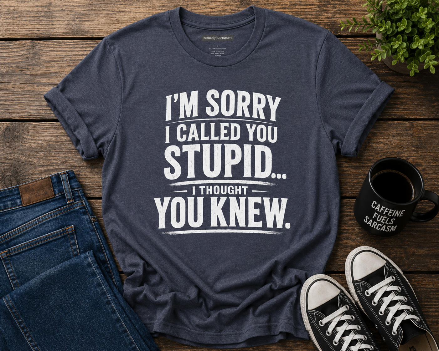 Sorry I Called You Stupid...