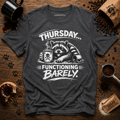 THURSDAY FUNCTIONING BARELY