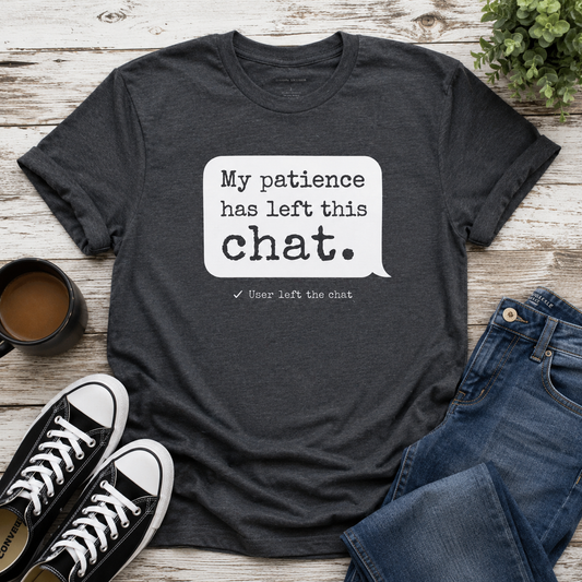 My Patience Has Left This Chat