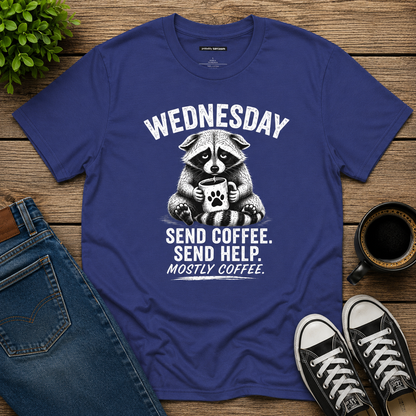 WEDNESDAY RACCOON SEND COFFEE, SEND HELP