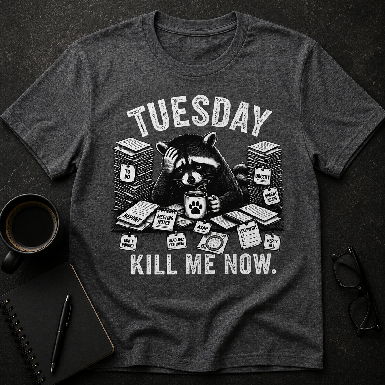 Tuesday Kill Me Now