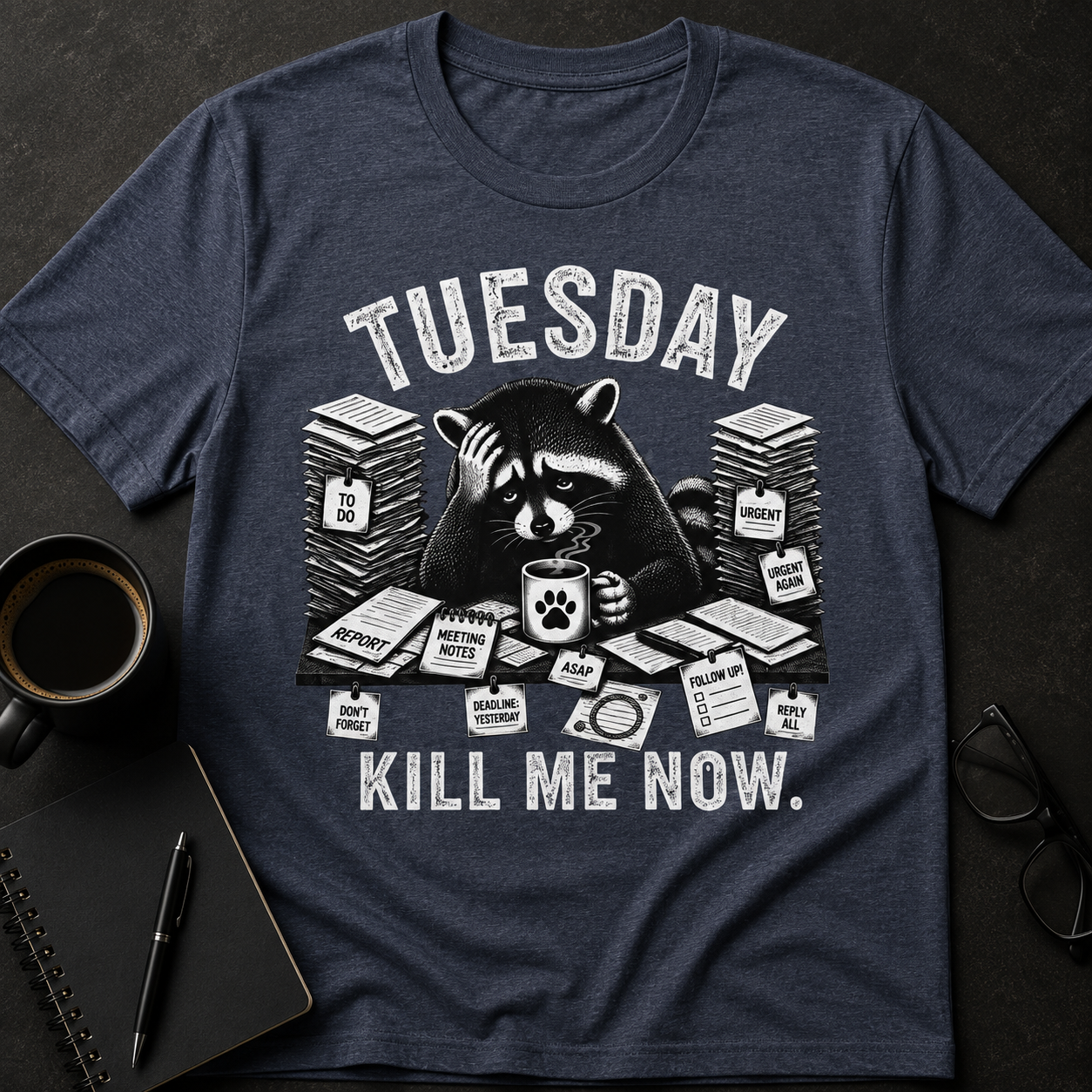 Tuesday Kill Me Now