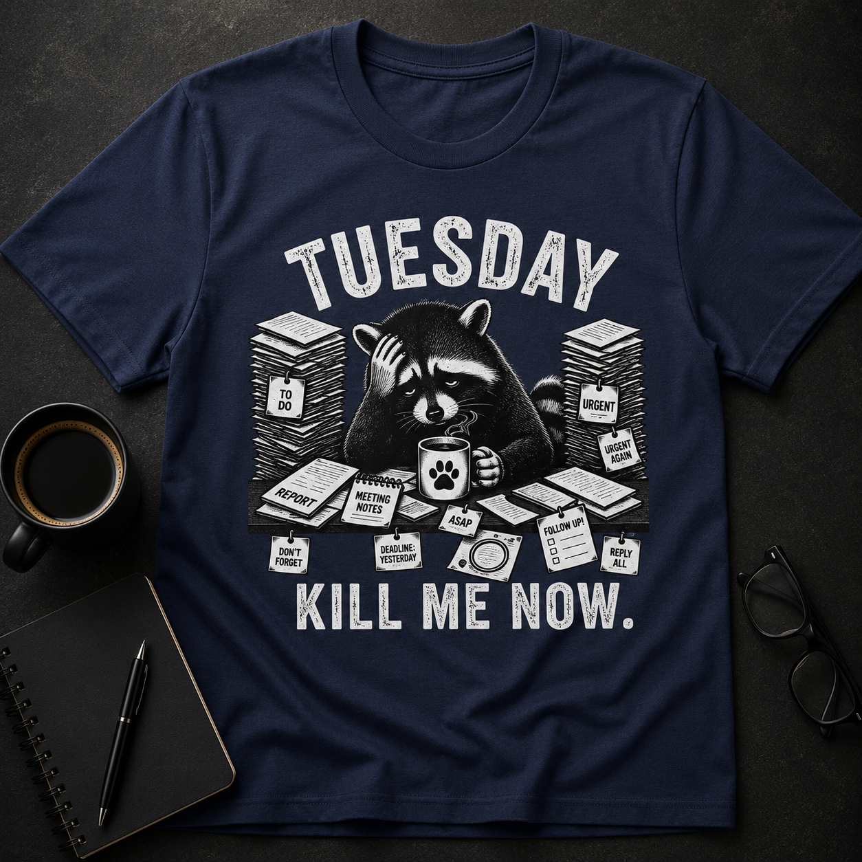 Tuesday Kill Me Now