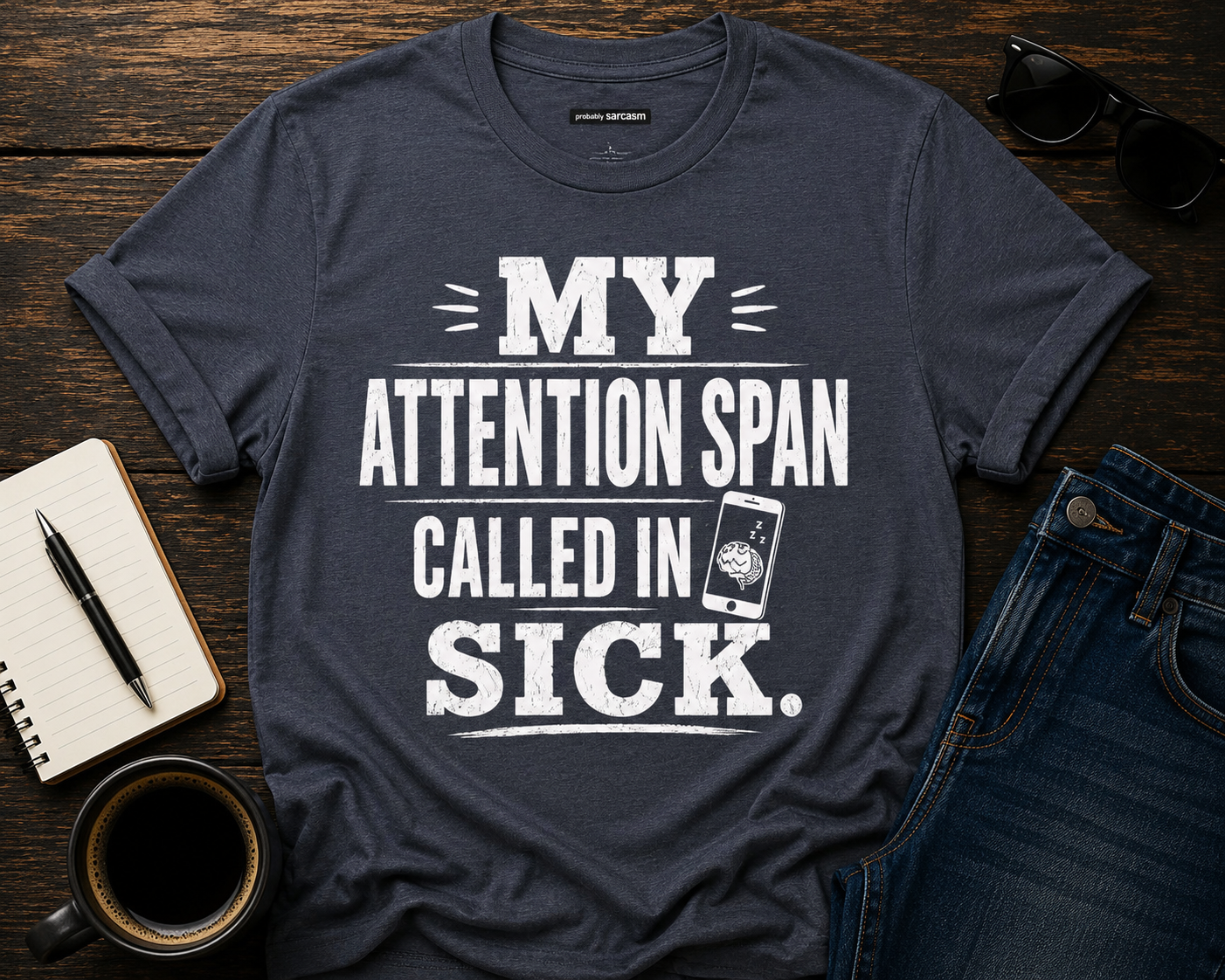 My Attention Span Called In Sick