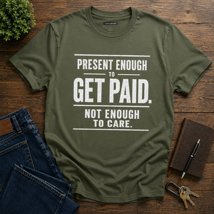 Present Enough to Get Paid