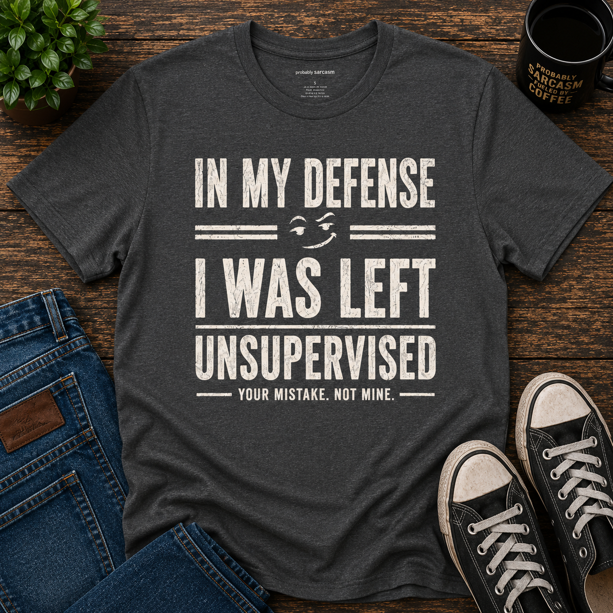In My Defense I Was Left Unsupervised