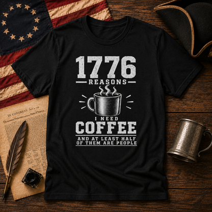 1776 REASONS I NEED COFFEE