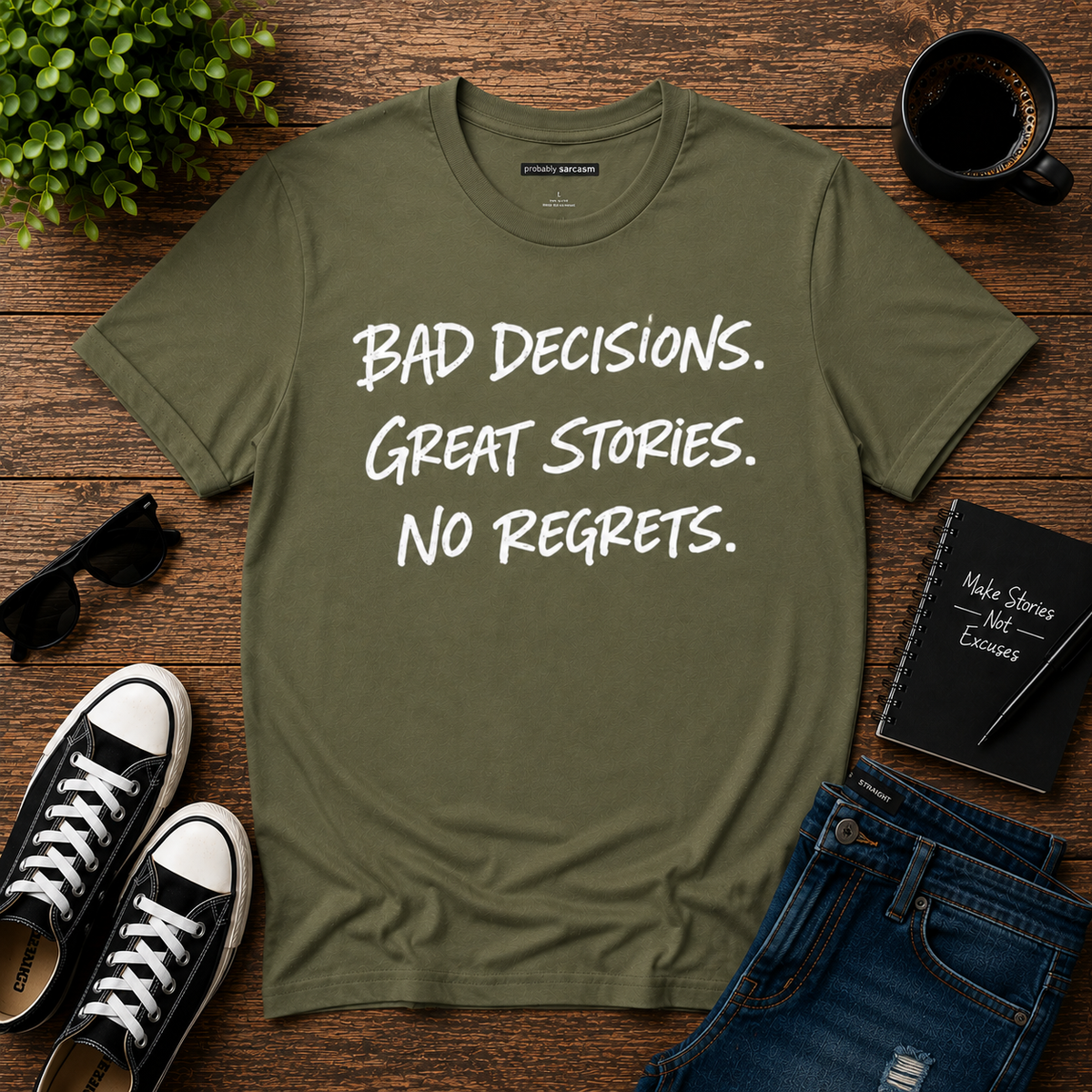Bad Decisions, Great Stories, No Regrets