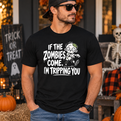 If The Zombies Come, I’m Tripping You