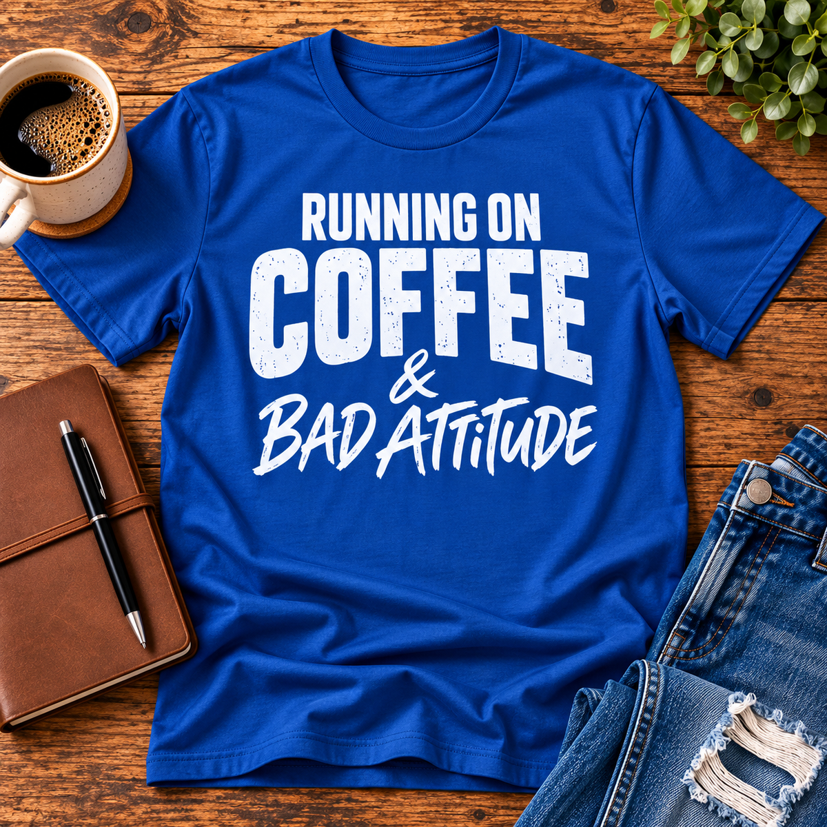 Running on Coffee & Bad Attitude T-Shirt