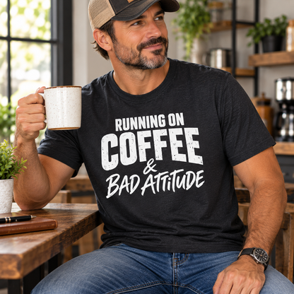 Running on Coffee & Bad Attitude T-Shirt