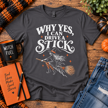 Why Yes I Can Drive a Stick Halloween Tee