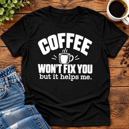 Coffee Won’t Fix You But It Helps Me