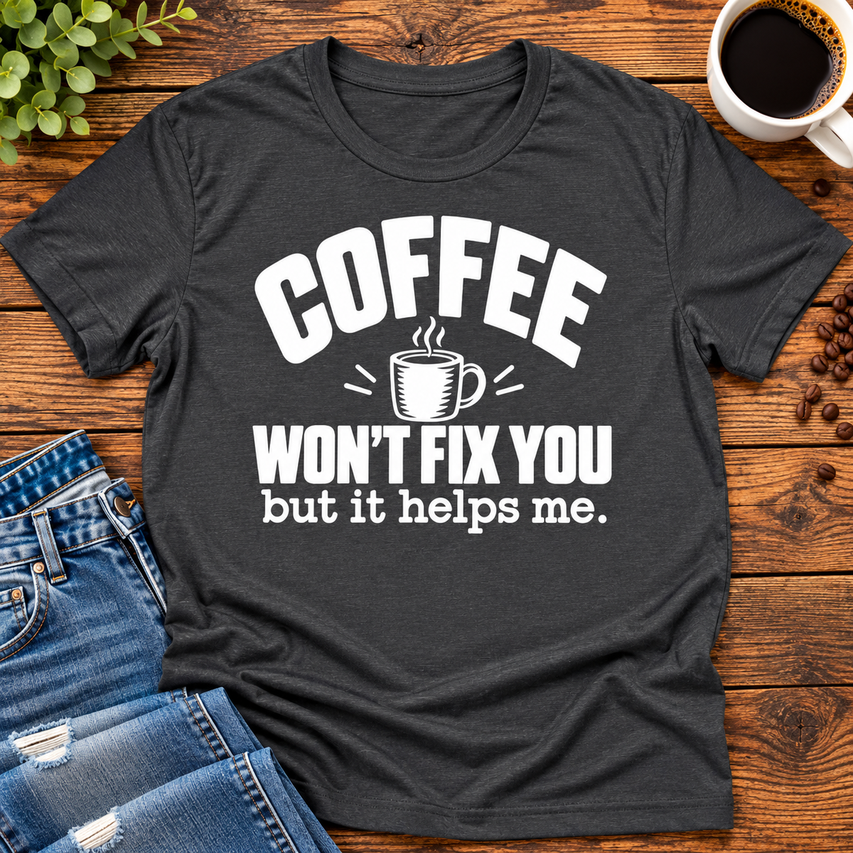 Coffee Won’t Fix You But It Helps Me