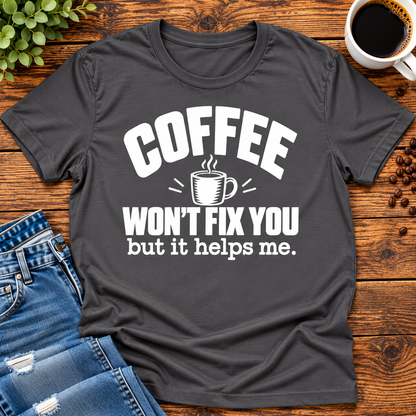 Coffee Won’t Fix You But It Helps Me