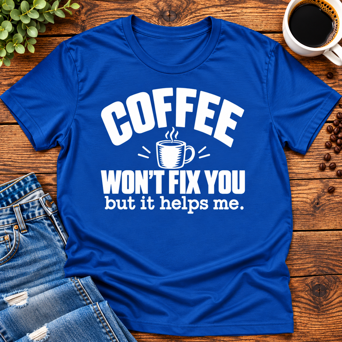 Coffee Won’t Fix You But It Helps Me