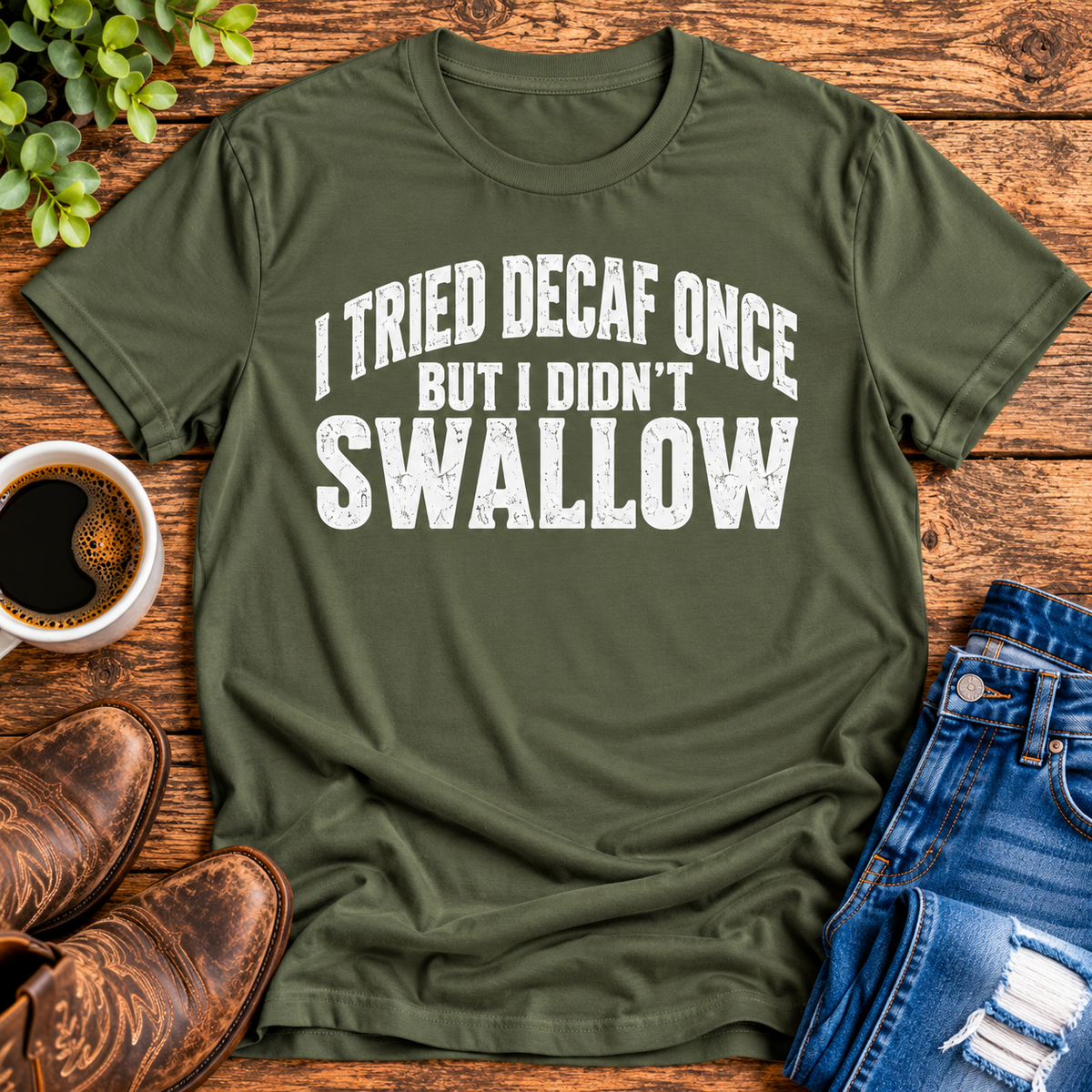 I Tried Decaf Once – Funny Coffee Humor Unisex T-Shirt