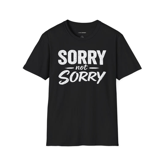 SORRY NOT SORRY