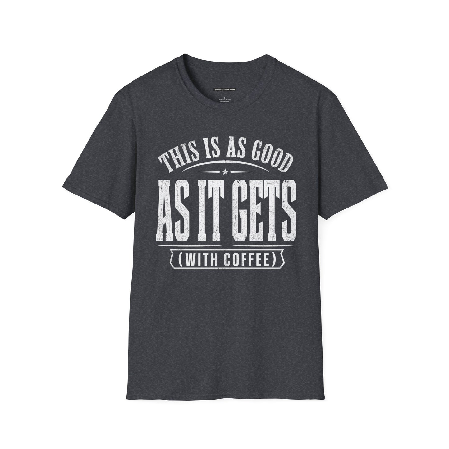 AS GOOD AS IT GETS WITH COFFEE
