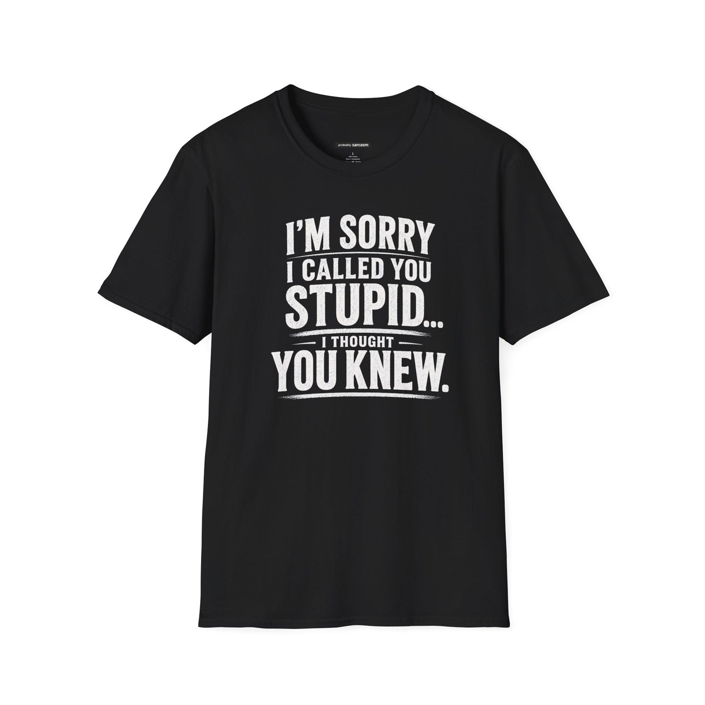 Sorry I Called You Stupid...