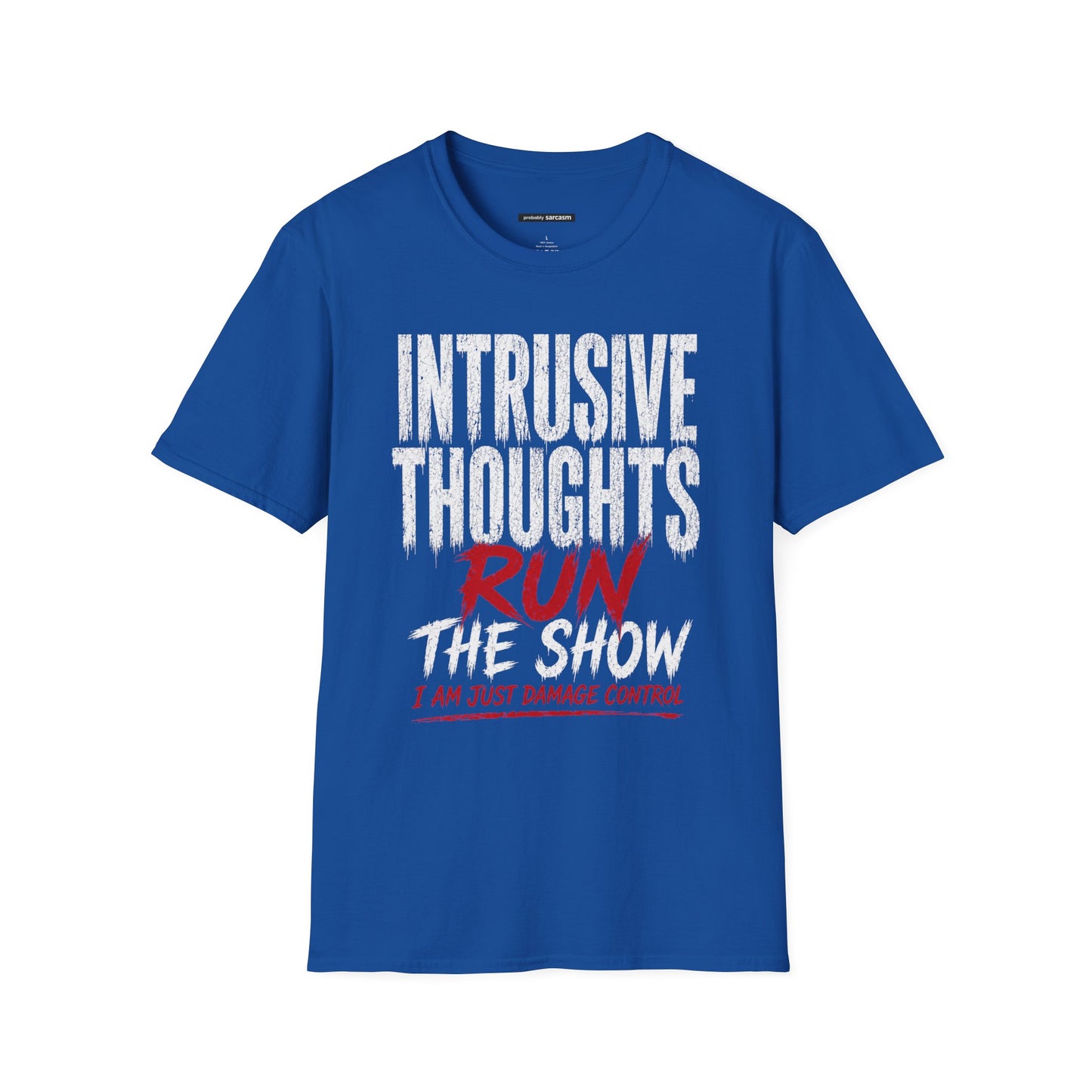 INTRUSIVE THOUGHTS RUN THE SHOW