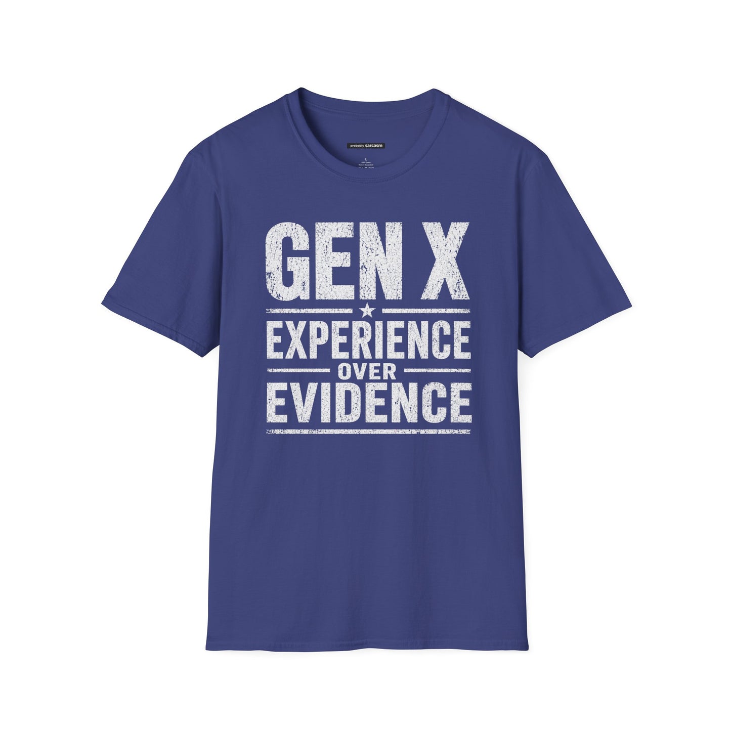 GEN X EXPERIENCE OVER EVIDENCE