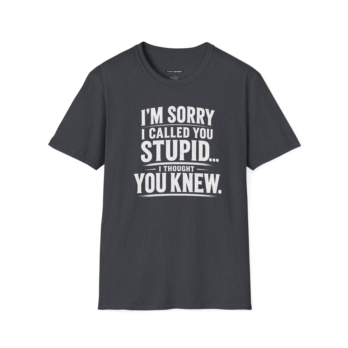 Sorry I Called You Stupid...