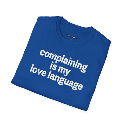 Complaining Is My Love Language