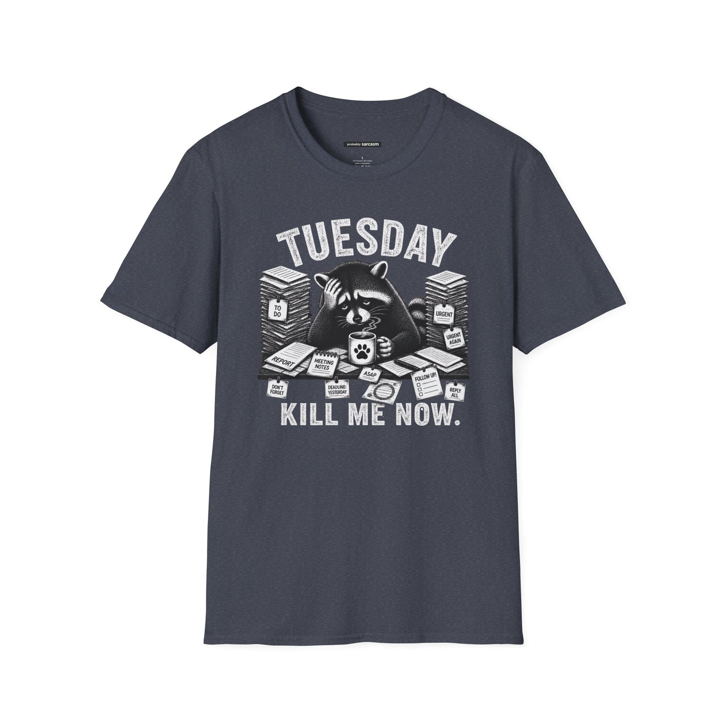 Tuesday Kill Me Now