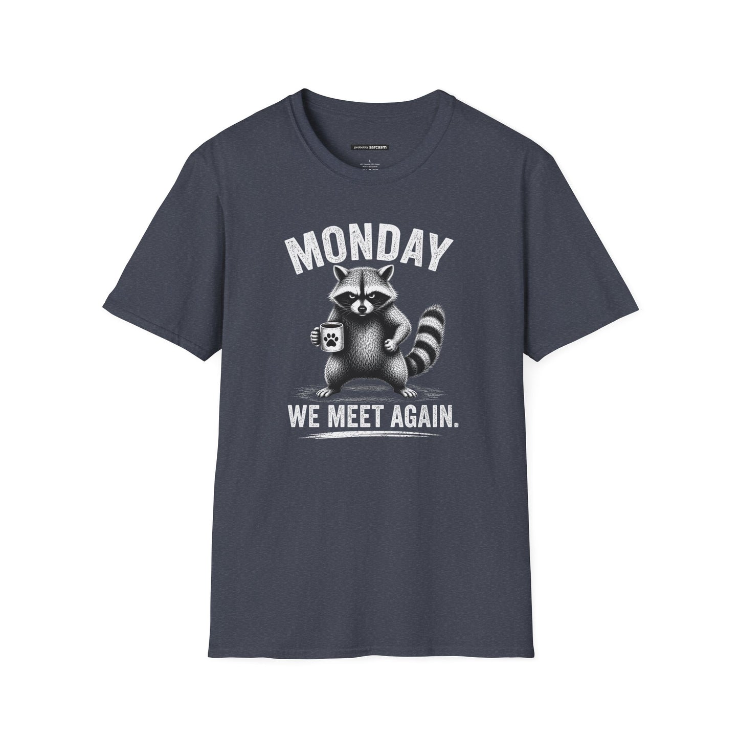 Monday We Meet Again Raccoon Coffee Tee