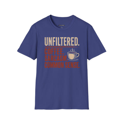 Unfiltered. Coffee. Sarcasm. Common Sense.