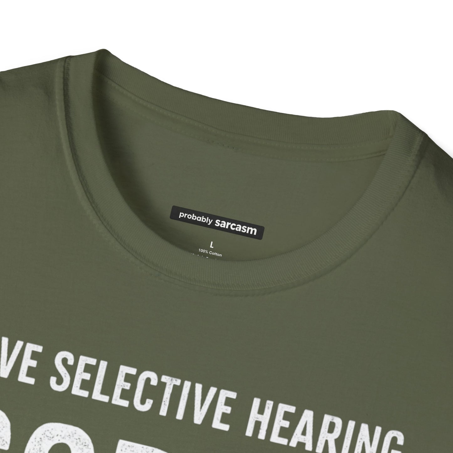 I Have Selective Hearing...