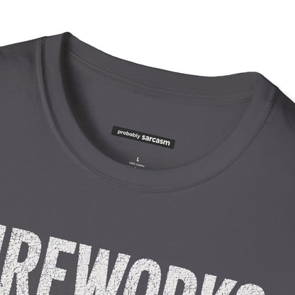 FIREWORKS & QUESTIONABLE DESCISIONS