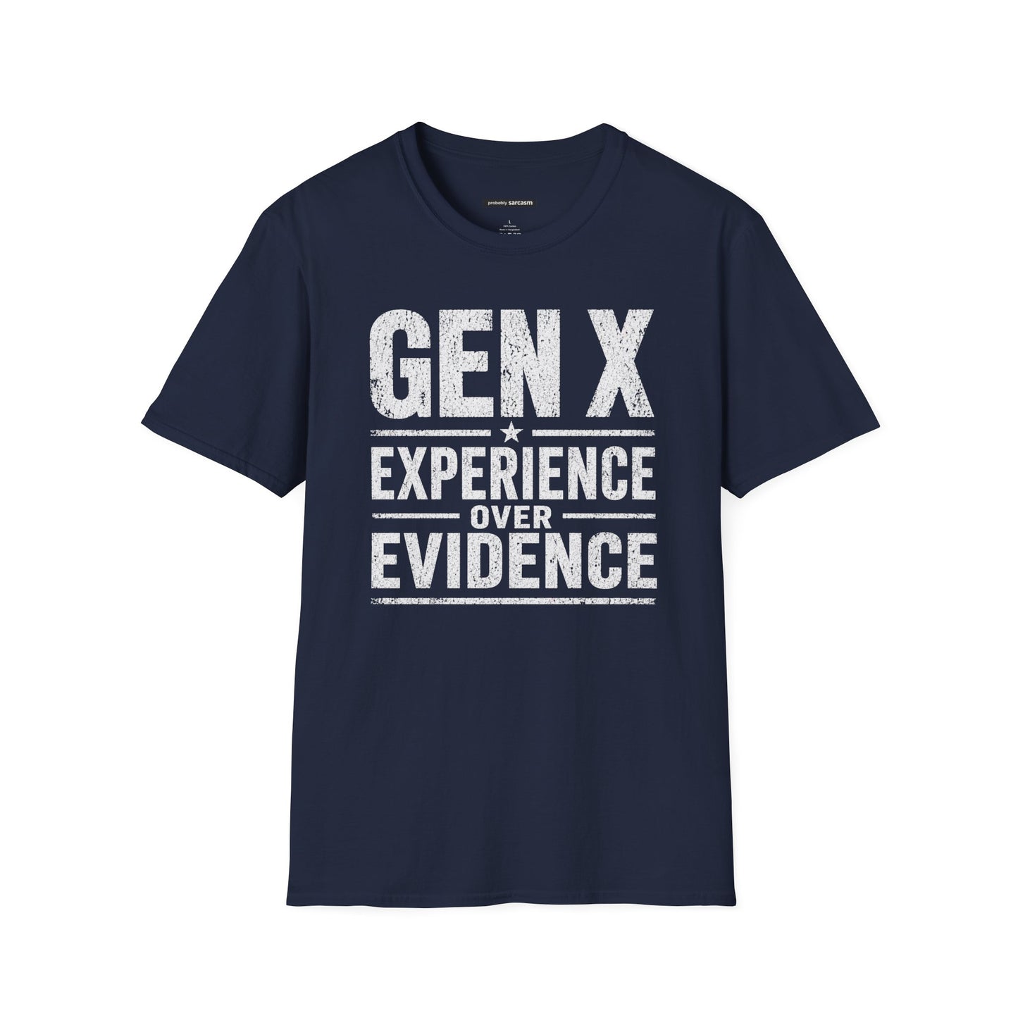 GEN X EXPERIENCE OVER EVIDENCE