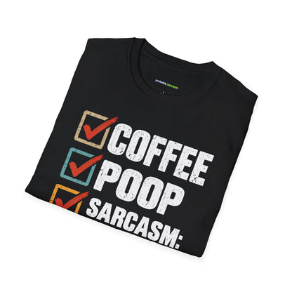 Coffee Poop Sarcasm Loaded T-Shirt