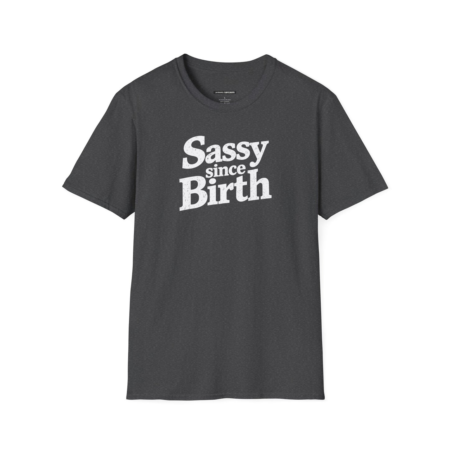 Sassy Since Birth