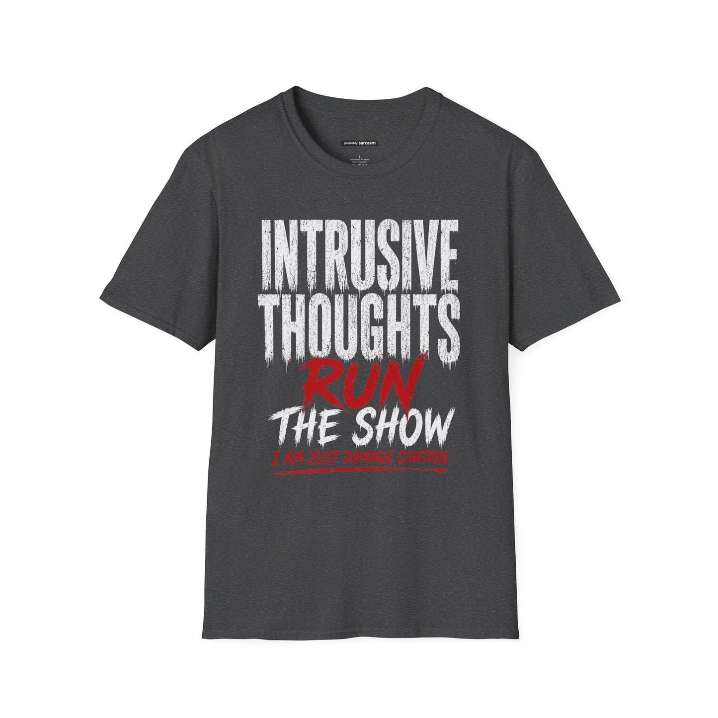 INTRUSIVE THOUGHTS RUN THE SHOW