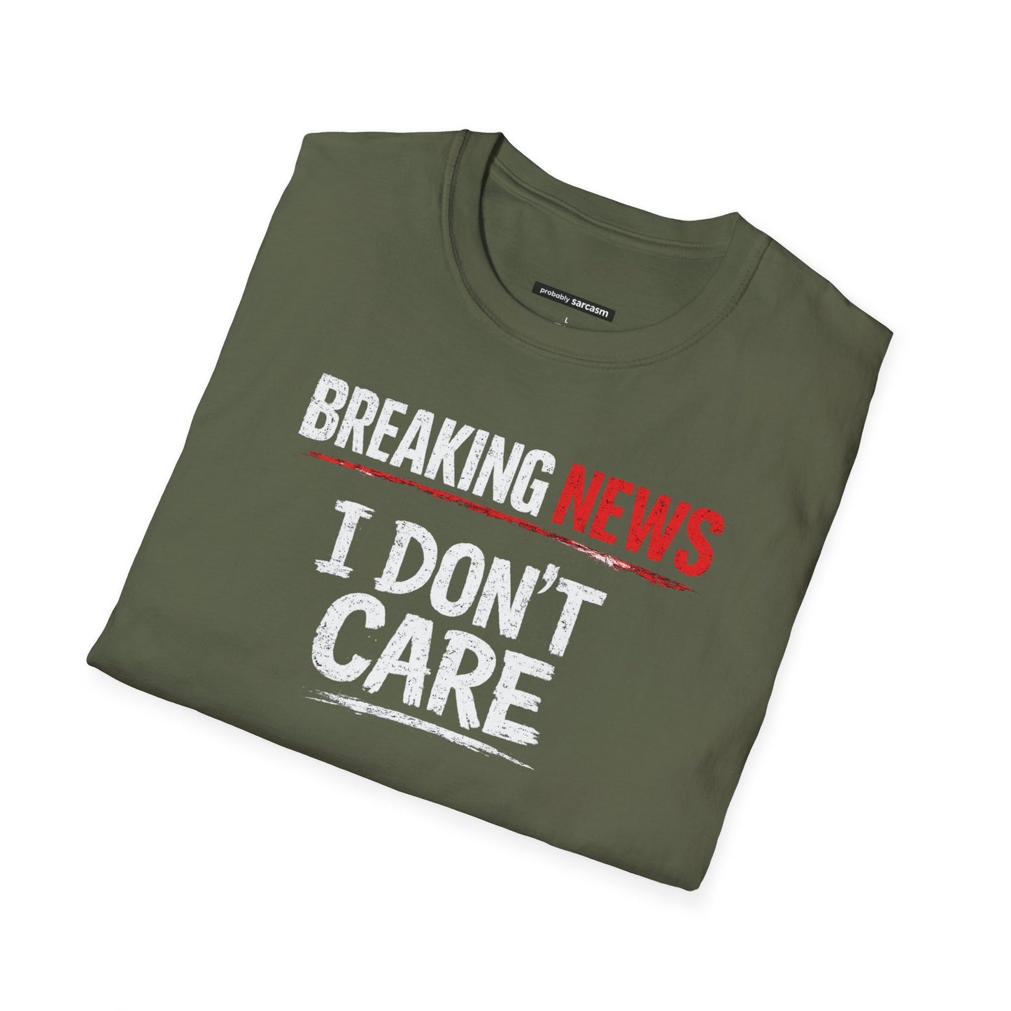 Breaking News I Don't Care