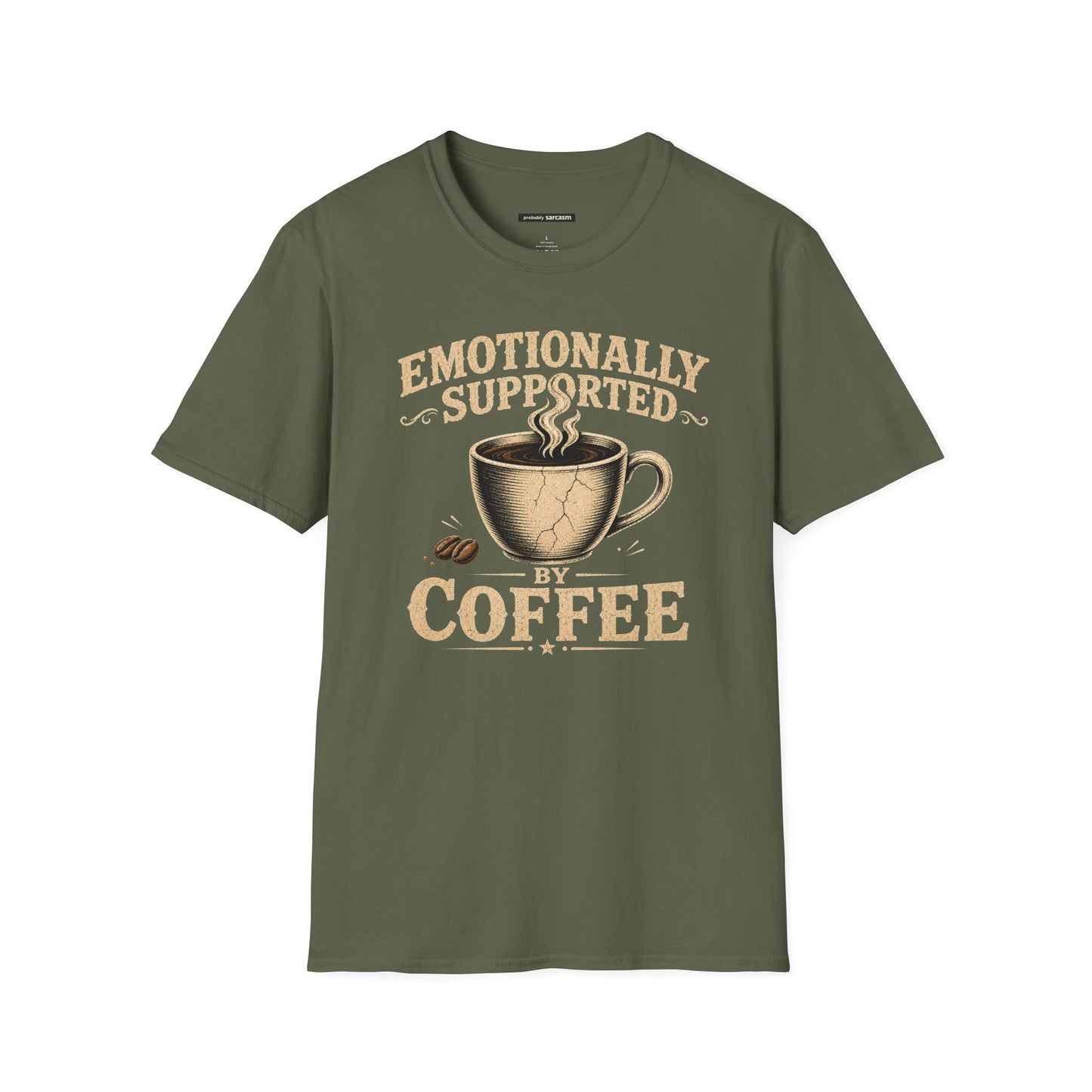 EMOTIONALLY SUPPORTED BY COFFEE