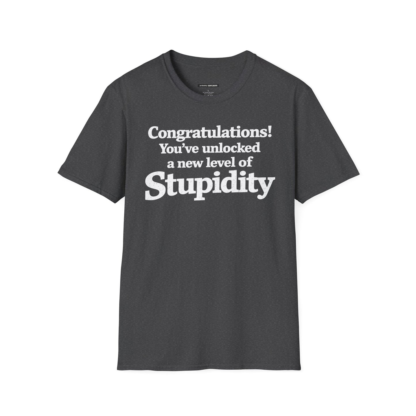 Congratulations! You've unlocked a new level of Stupidity