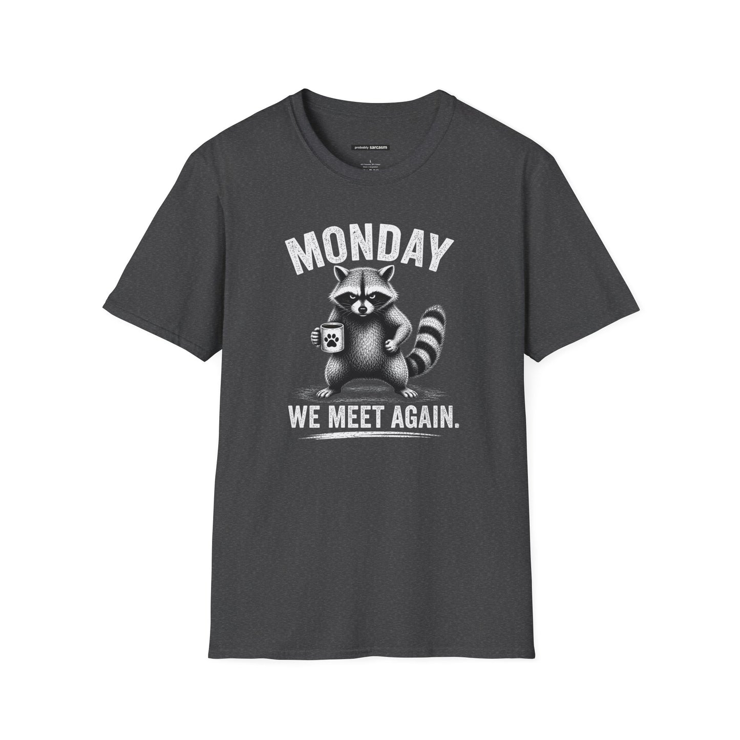 Monday We Meet Again Raccoon Coffee Tee