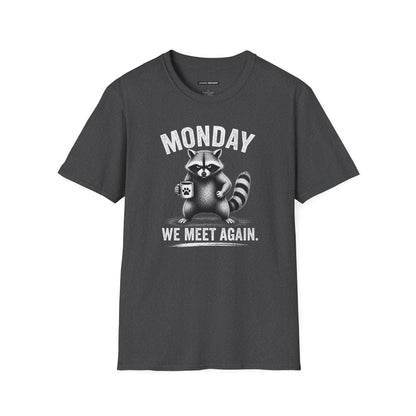 Monday We Meet Again Raccoon Coffee Tee