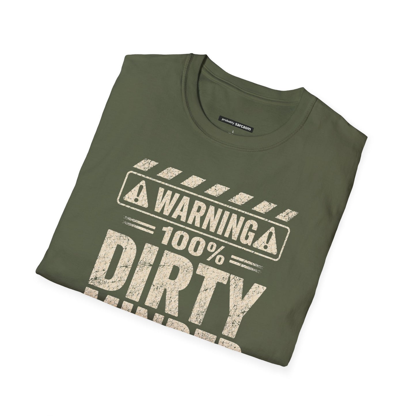 WARNING 100% DIRTY MINDED