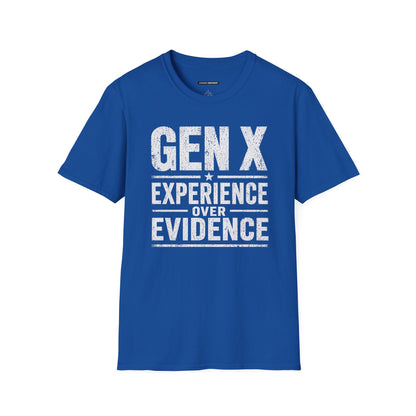 GEN X EXPERIENCE OVER EVIDENCE