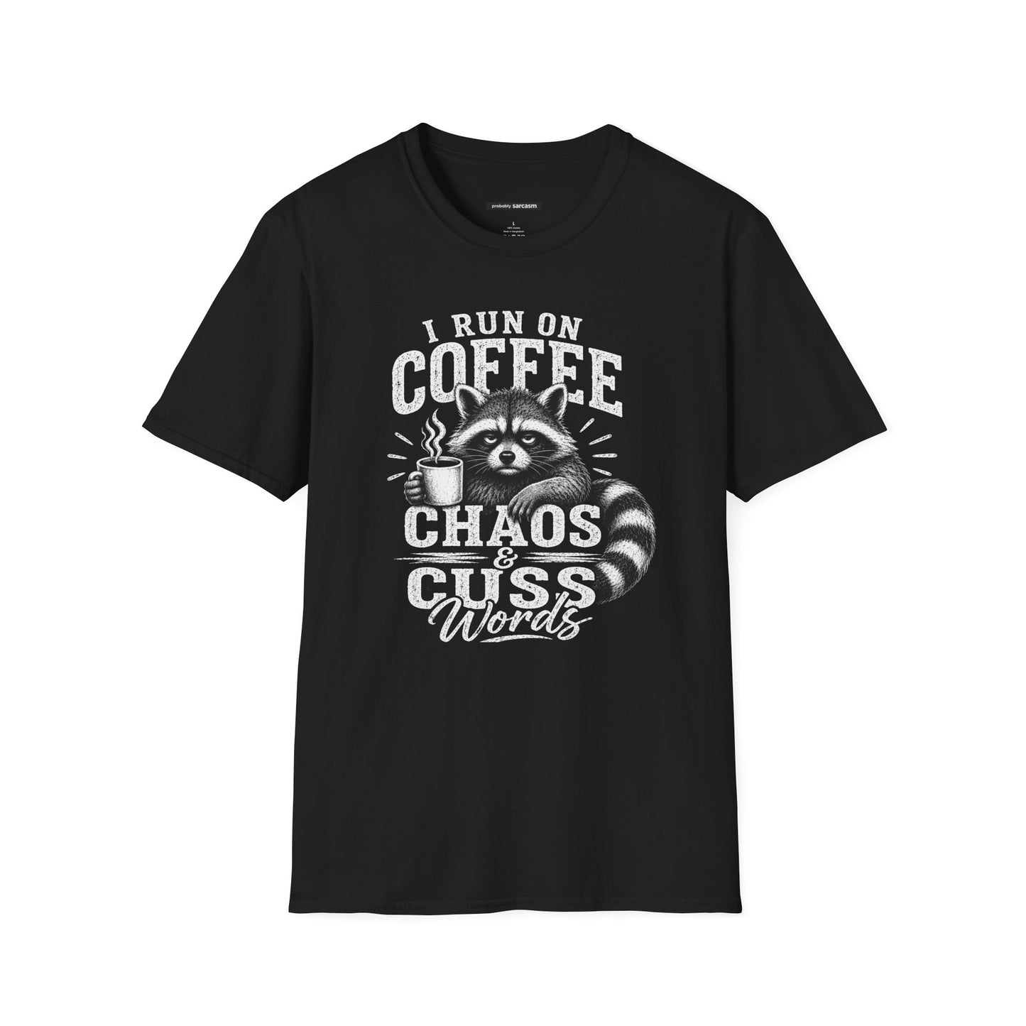 I Run on Coffee Chaos & Cuss Words Raccoon