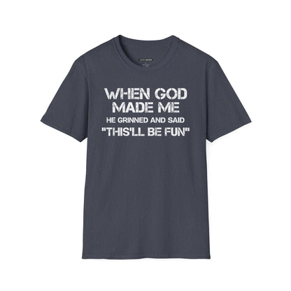 When God Made Me.. this will be fun
