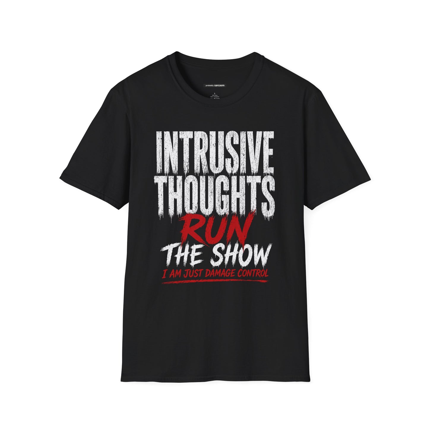 INTRUSIVE THOUGHTS RUN THE SHOW