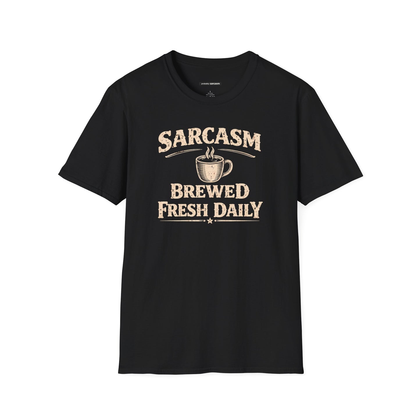 Sarcasm Brewed Fresh Daily